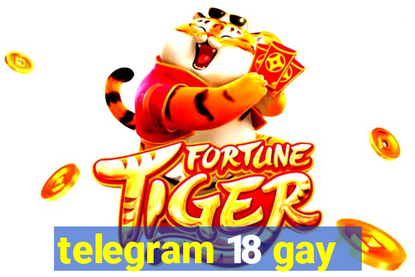 telegram 18 gay